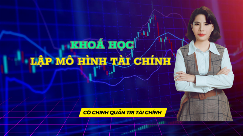 Khoá học lập mô hình tài chính 