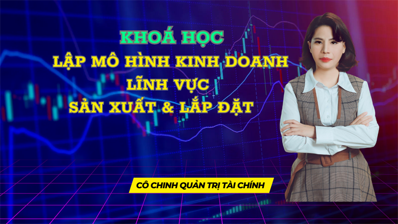  Mô hình kinh doanh lĩnh vực Sản xuất & Lắp đặt