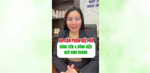 GIÁM ĐỐC PHÂN BIỆT RÕ DÒNG TIỀN & DÒNG HIỆU QUẢ KINH DOANH